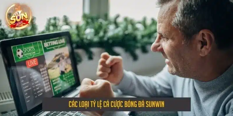 Các loại tỷ lệ cá cược bóng đá sunwin